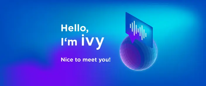 Treffen Sie Ivy, Ihre neue digitale Assistenz Abstraktes Bild stellt Ivy, eine digitale Assistenz, mit Kugel und Sprechblase auf blau-violettem Gradienten vor.